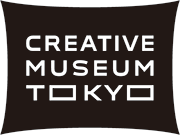 CREATIVE MUSEUM TOKYO